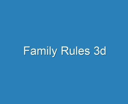 family rules 3d|Family rules .